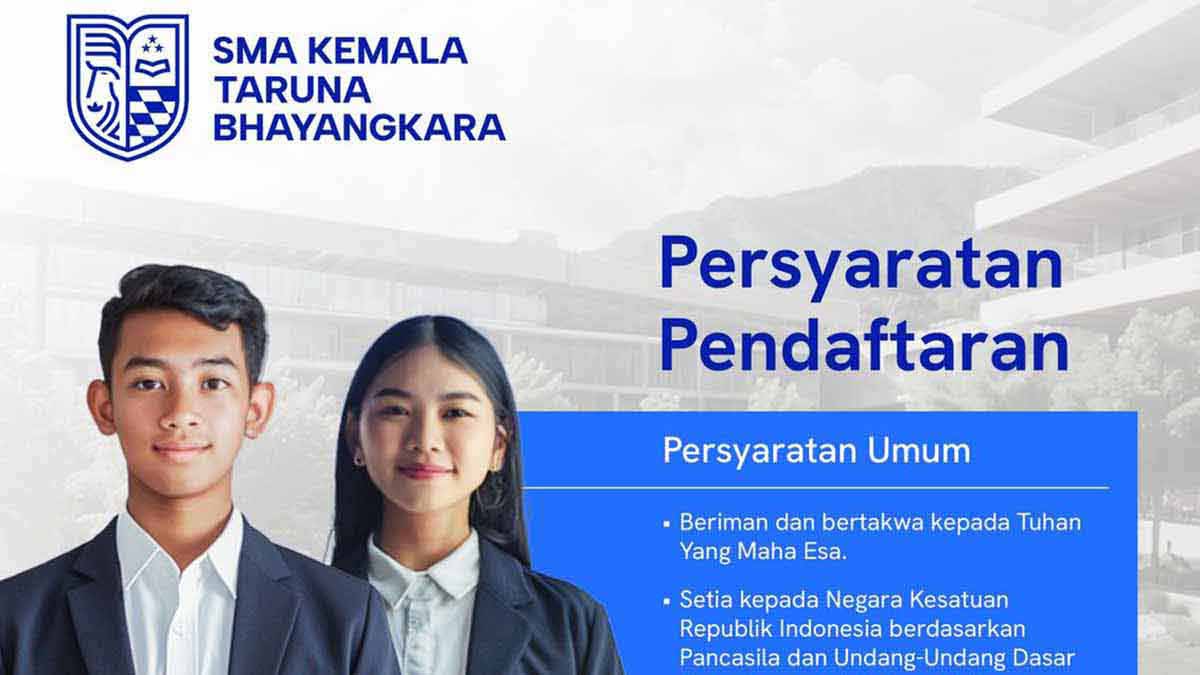 Jadwal dan Syarat Pendaftaran Masuk Sekolah SMA Kemala Taruna Bhayangkara